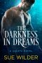 [Enforcer's Legacy 01] • The Darkness in Dreams · A Calata Novel (Enforcer's Legacy Book 1)